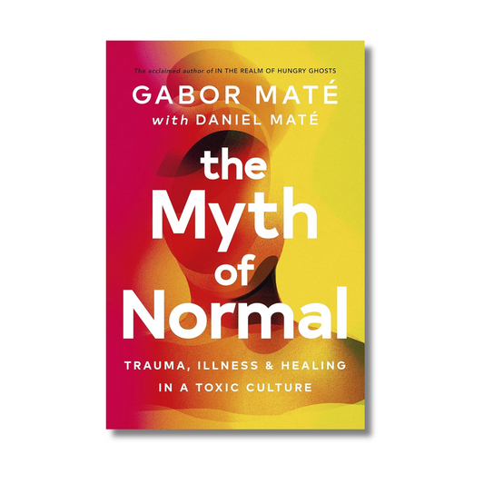 The Myth of Normal By Daniel Maté (Paperback)