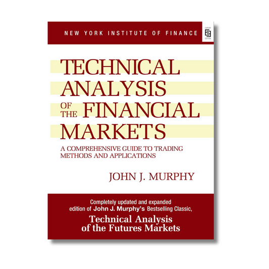 Technical Analysis of the Financial Markets By John J Murphy (Paperback)