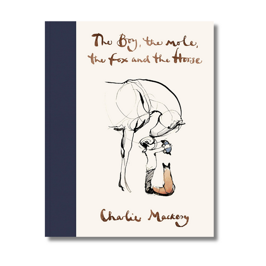 [Hardcover] The Boy, The Mole, The Fox and The Horse By Charlie Mackesy