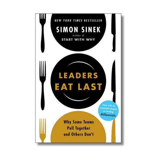 Leaders Eat Last By Simon Sinek (Paperback)