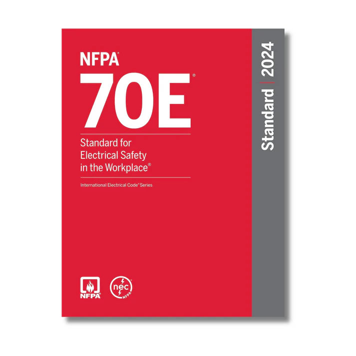 NFPA 70E, Standard for Electrical Safety in the Workplace, 2024 Edition By Nfpa (Paperback)