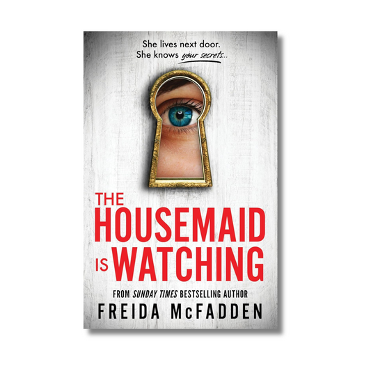 The Housemaid Is Watching  By Freida McFadden (Paperback)