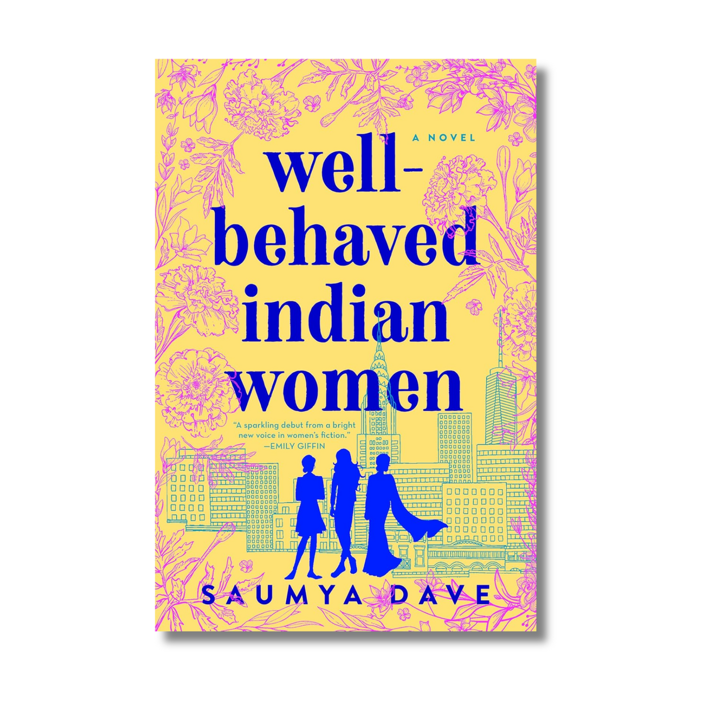 Well-Behaved Indian Women by Saumya Dave (Paperback)