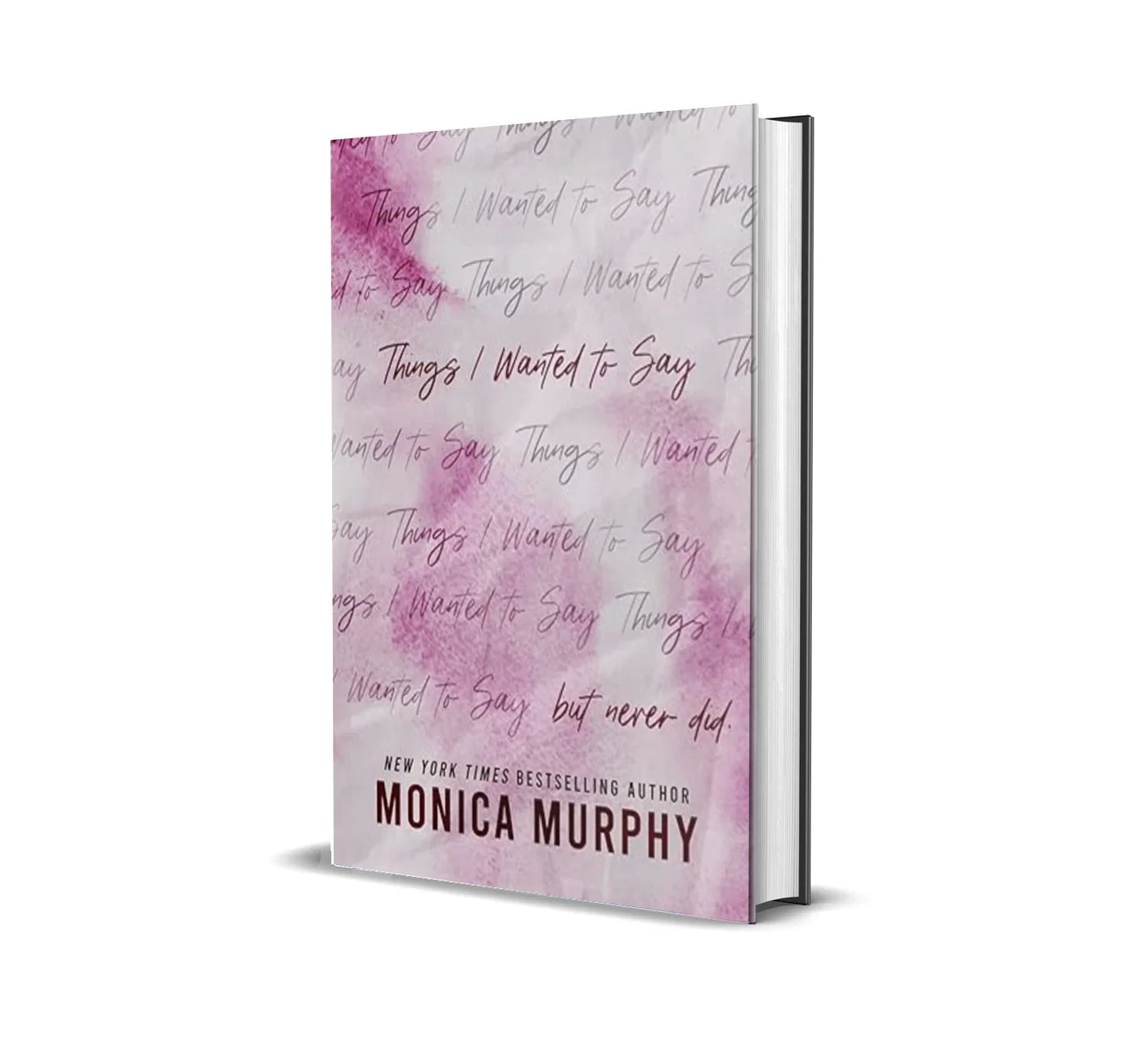 Things I wanted To Say By Monica Murphy (Paperback)